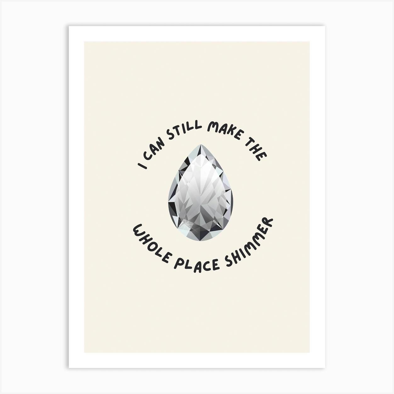 I Can Still Make The Whole Place Shimmer Taylor Swift Bejeweled Print Art  Print